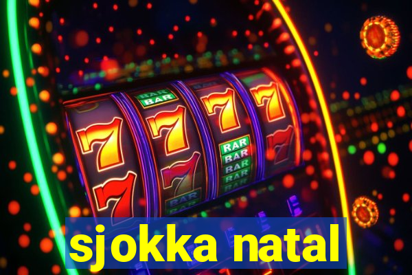 sjokka natal